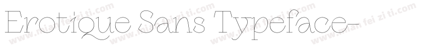 Erotique Sans Typeface字体转换